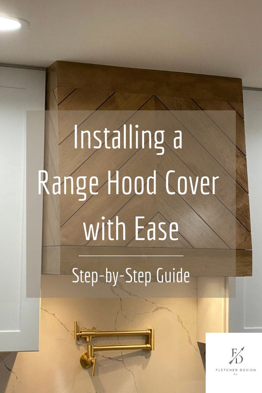 Installing a Range Hood Cover with Ease: Step-by-Step Guide